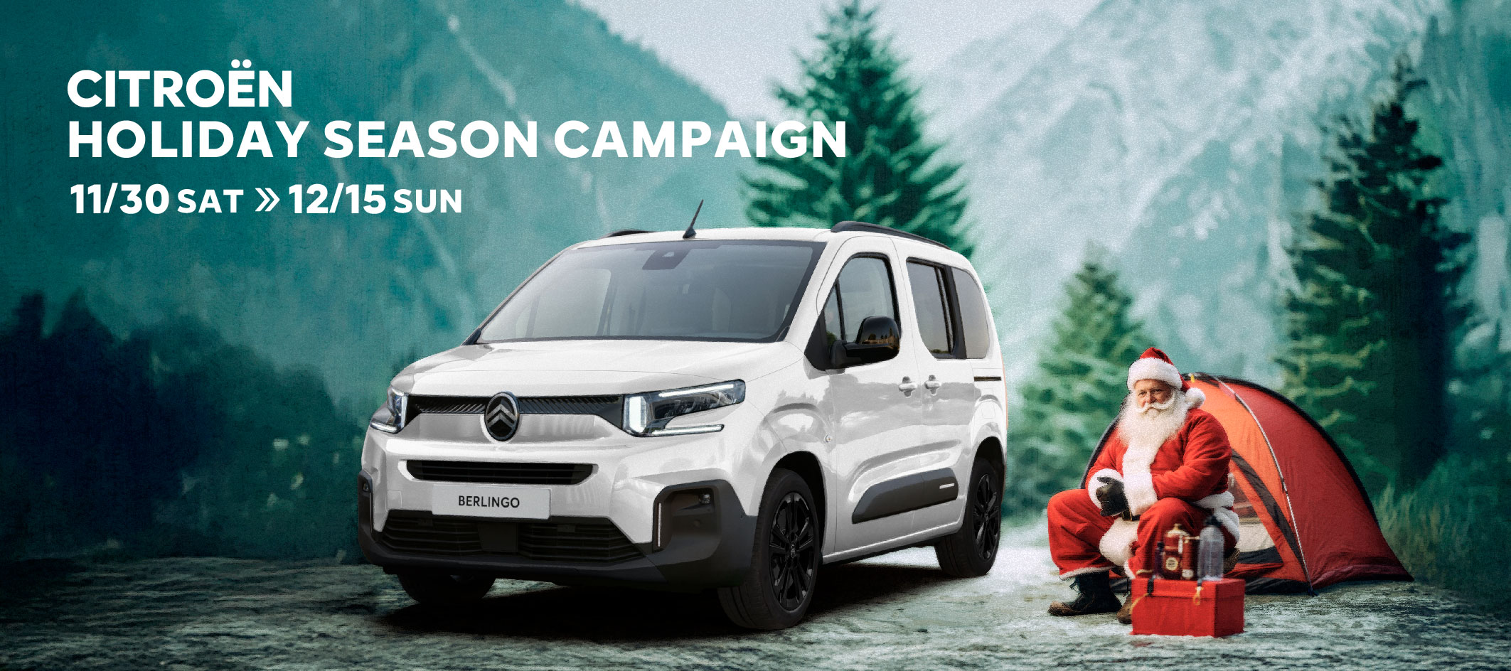 CITROËN HOLIDAY SEASON CAMPAIGN 11/30 SAT >> 12/15 SUN